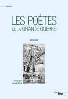 Couverture du livre « Les poètes de la grande guerre ; anthologie » de Jacques Beal aux éditions Cherche Midi