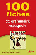 Couverture du livre « 100 fiches de grammaire espagnole » de Helies aux éditions Breal