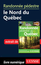 Couverture du livre « Randonnée pédestre le Nord du Québec » de  aux éditions Ulysse