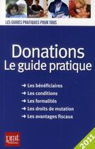 Couverture du livre « Donations : le guide pratique (édition 2011) » de Sylvie Dibos-Lacroux aux éditions Prat