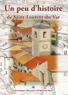 Couverture du livre « Un peu d'histoire de Saint-Laurent-du-Var » de Edmond Rossi aux éditions Editions Sutton