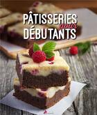 Couverture du livre « Patisseries pour debutants » de  aux éditions Artemis