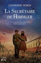 Couverture du livre « La secrétaire de Himmler » de Catherine Hokin aux éditions City