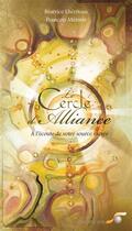 Couverture du livre « Le cercle d'alliance ; à l'écoute de votre source sacrée » de Beatrice Lheriteau et Francois Merinis aux éditions Le Souffle D'or