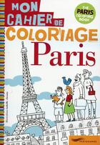Couverture du livre « Paris ; mon cahier de coloriage » de  aux éditions Parigramme