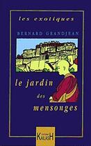 Couverture du livre « Le jardin des mensonges » de Bernard Grandjean aux éditions Kailash