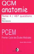 Couverture du livre « Qcm anatomie t4 - dos, revisions 487 questions » de Bellicaud aux éditions Estem