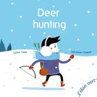 Couverture du livre « Deer hunting » de Sebastien Chebret et Celine Claire aux éditions Elan Vert