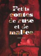 Couverture du livre « Petits Contes De Ruse Et De Malice » de Cecile Gagnon aux éditions 400 Coups