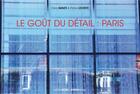 Couverture du livre « Paris, le goût du détail » de Patrice Leconte et Claire Garate aux éditions Ginkgo