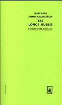 Couverture du livre « Les longs oublis » de Jean-Paul Iommi-Amunategui aux éditions Des Equateurs