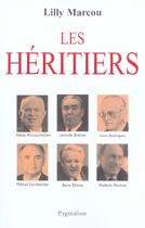 Couverture du livre « Les Héritiers : De Khrouchtchev à Poutine » de Lilly Marcou aux éditions Pygmalion