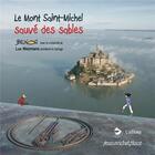 Couverture du livre « Le mont St Michel sauve des sables » de Luc Weizmann et Bruno aux éditions Nouvelles Editions Place