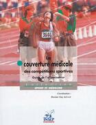 Couverture du livre « La couverture médicale des compétitions sportives ; guide de l'organisateur » de Guy Azemar aux éditions Insep Diffusion