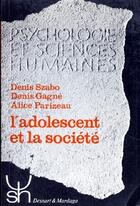 Couverture du livre « L'adolescent et la société » de Szabo D aux éditions Mardaga Pierre