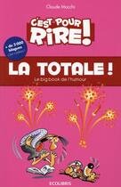 Couverture du livre « C'est pour rire t.9 ; la totale » de Claude Mocchi aux éditions Ixelles