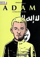 Couverture du livre « Adam : l'attraction du pire » de Seraphin Alava et Remedium aux éditions La Boite A Pandore
