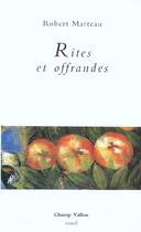 Couverture du livre « Rites et offrandes » de Robert Marteau aux éditions Champ Vallon