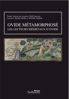 Couverture du livre « Ovide métamorphosé ; les lecteurs médiévaux d'Ovide » de Harf-Lancner aux éditions Presses De La Sorbonne Nouvelle