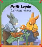 Couverture du livre « Petit lapin : la tetine cherie » de Boelts/Parkinson aux éditions Calligram