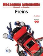 Couverture du livre « Frein ; diagnostic et réparation (2e édition) » de Jack Erjavec aux éditions Reynald Goulet