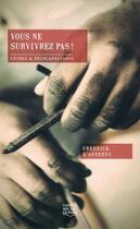 Couverture du livre « Vous ne survivrez pas ! » de Fredrick D' Anterny aux éditions Michel Quintin