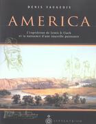 Couverture du livre « America ; l'expédition de Lewis & Clark et la naissance d'une nouvelle puissance » de Denis Vaugeois aux éditions Pu Du Septentrion