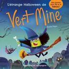 Couverture du livre « L'étrange Halloween de Vert Mine » de Emilie Pepin aux éditions Dominique Et Compagnie