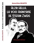 Couverture du livre « Alzir Hella, la voix française de Stefan Zweig » de Anne-Elise Delatte aux éditions Borrego