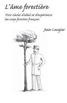 Couverture du livre « L'âme forestière » de Jean Laugier aux éditions Le Sureau