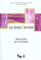 Couverture du livre « Divan familial n 5 2000 (le) - blessures de la filiation » de Eiguer Serge aux éditions In Press