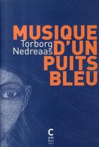 Couverture du livre « Musique d'un puits bleu » de Torborg Nedreaas aux éditions Cambourakis