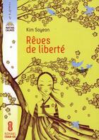 Couverture du livre « Rêves de liberté » de Kim Soyeon aux éditions Chan-ok