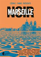 Couverture du livre « Marseille noir » de  aux éditions Asphalte