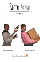 Couverture du livre « Recto verso Tome 2 » de Bou Bounoider et Jessica Lefevre aux éditions Acrodacrolivres