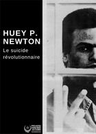 Couverture du livre « Le suicide révolutionnaire » de Huey P. Newton aux éditions Premiers Matins De Novembre