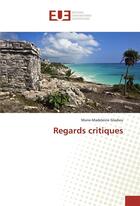 Couverture du livre « Regards critiques » de Gladieu M-M. aux éditions Editions Universitaires Europeennes