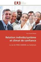 Couverture du livre « Relation individu/systeme et climat de confiance - le cas de l'ong canadel au cameroun » de Menye Paul Armand aux éditions Editions Universitaires Europeennes