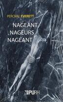 Couverture du livre « Nageant nageurs nageant » de Percival Everett aux éditions Pu De Rouen
