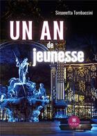 Couverture du livre « Un an de jeunesse » de Tombaccini Simonetta aux éditions Le Lys Bleu