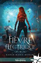 Couverture du livre « Fever Tome 10 : fièvre électrique » de Karen Marie Moning aux éditions Collection Infinity