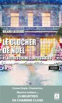 Couverture du livre « Le clocher de Noël et autres crimes impossibles » de Roland Lacourbe aux éditions Archipoche