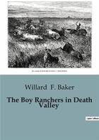 Couverture du livre « The boy ranchers in death valley » de F. Baker Willard aux éditions Culturea