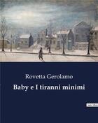 Couverture du livre « Baby e I tiranni minimi » de Rovetta Gerolamo aux éditions Culturea