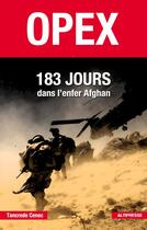 Couverture du livre « Opex 183 jours dans l'enfer afghan » de Tancrede Cenec aux éditions Altipresse