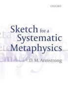 Couverture du livre « Sketch for a Systematic Metaphysics » de Armstrong D M aux éditions Oup Oxford