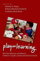 Couverture du livre « Play = Learning: How Play Motivates and Enhances Children's Cognitive » de Dorothy G Singer aux éditions Oxford University Press Usa