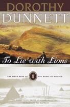 Couverture du livre « To Lie With Lions: The House Of Niccolo 6 » de Dunnett Dorothy aux éditions Adult Pbs