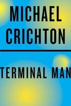 Couverture du livre « Terminal Man » de Michael Crichton aux éditions Ballantine