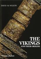 Couverture du livre « The vikings and their origins » de David M. Wilson aux éditions Thames & Hudson